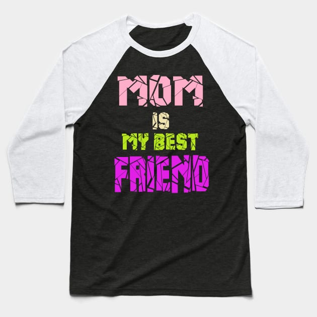 MOM is my best friend Baseball T-Shirt by ShopiLike